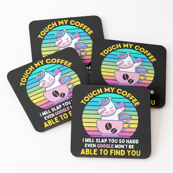 Item preview, Touch the coffee funny unicorn coffee - funny coffee sayings designed and sold by spaceopy.
