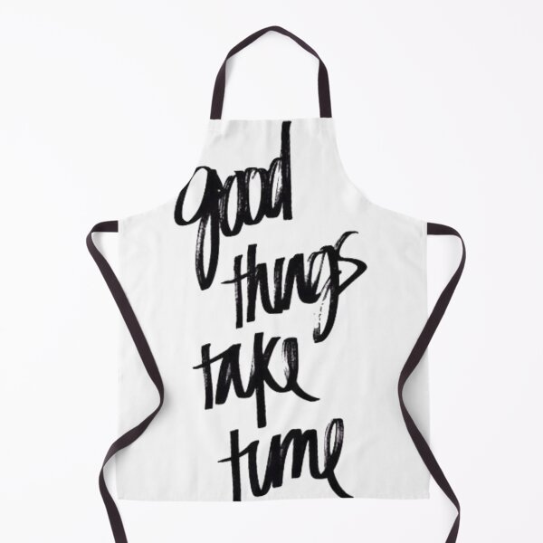 Item preview, good things take time designed and sold by followurpassion.