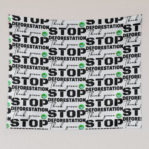 Item preview, Think Green Stop Deforestation designed and sold by DNC1134.