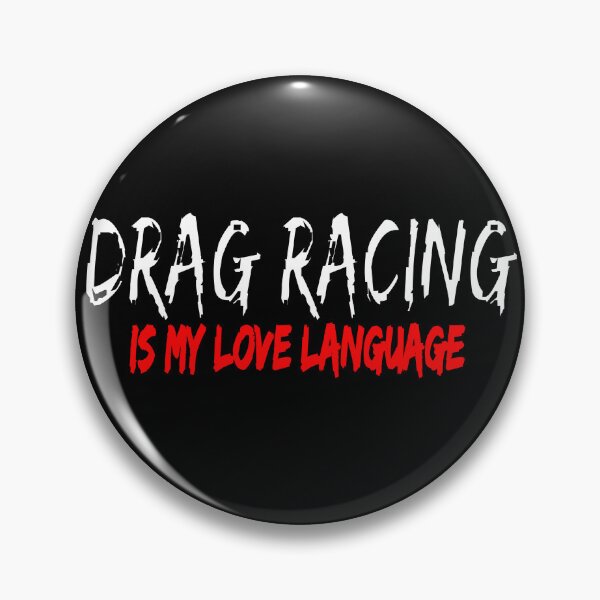 Item preview, Drag Racing Is My Love Language Racing Street Racing Car Enthusiast Driver Racetrack designed and sold by CarantinedChaos.