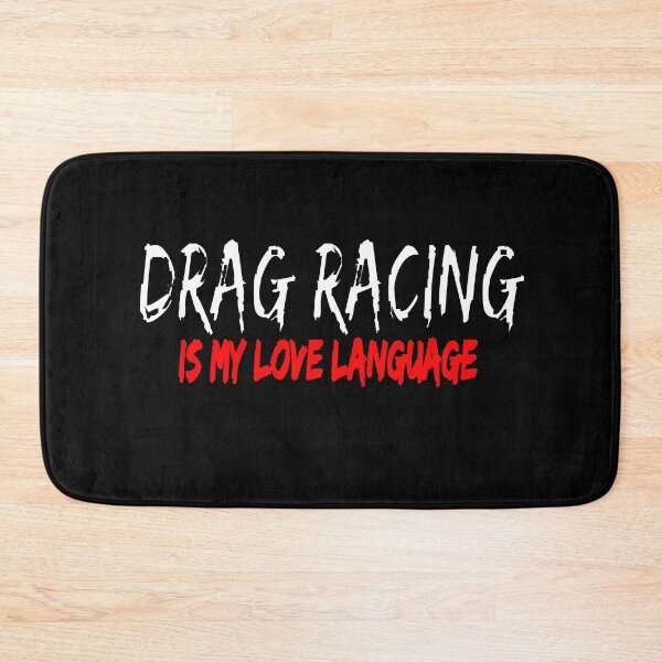 Item preview, Drag Racing Is My Love Language Racing Street Racing Car Enthusiast Driver Racetrack designed and sold by CarantinedChaos.