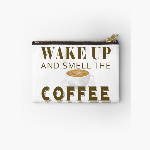 Item preview, wake up and smell the coffee designed and sold by bluehair.