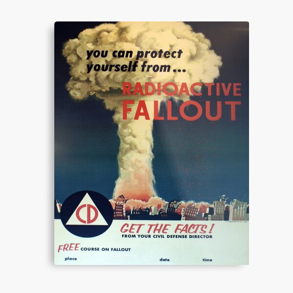 You can protect yourself from... Radioactive Fallout! Metal Print
