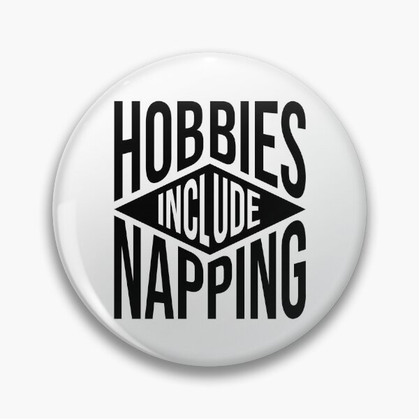 Item preview, Hobbies Include Napping designed and sold by sachpica.
