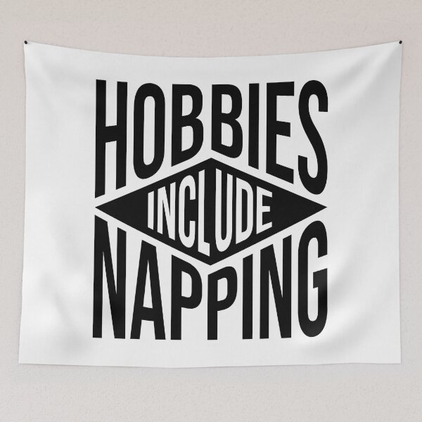 Item preview, Hobbies Include Napping designed and sold by sachpica.