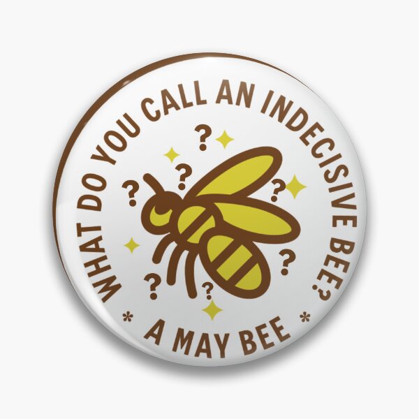 Item preview, Funny riddle - What do you call an indecisive bee? A may bee. designed and sold by Rhu Creations.