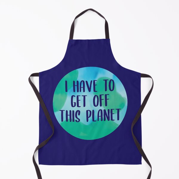 Item preview, I have to get off this planet designed and sold by S-L-B-Designs.