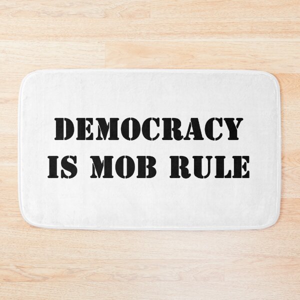 Item preview, Democracy is mob rule designed and sold by ValentinaHramov.