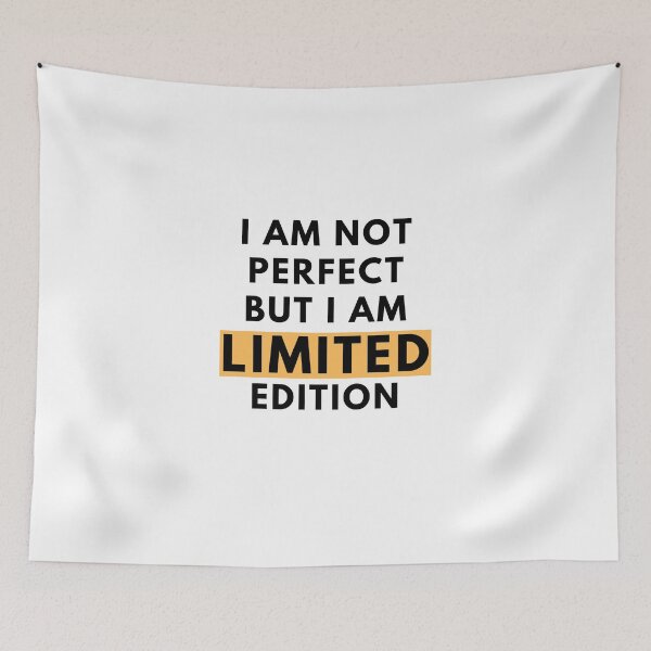 Item preview, I Am Not Perfect But I Am Limited Edition - Quotes  designed and sold by Redone Dzn.
