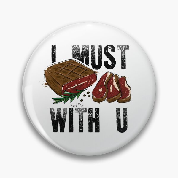 Item preview, I Must STEAK With You designed and sold by melsmoon.
