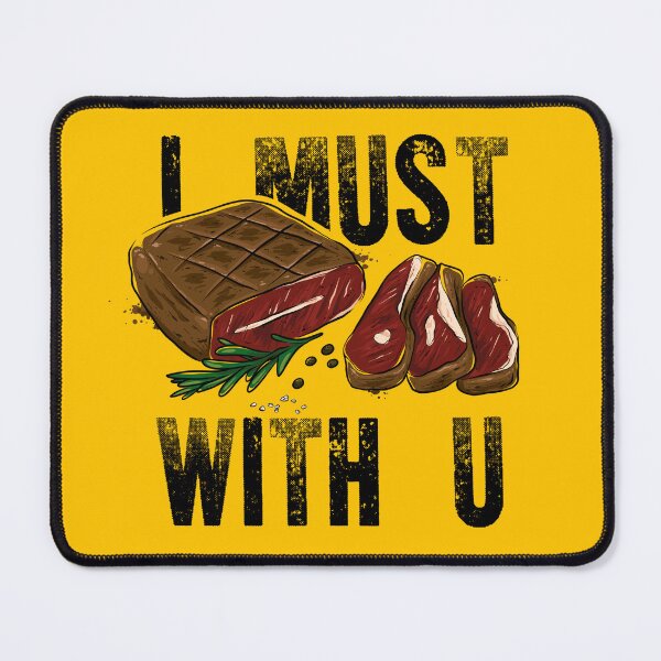 Item preview, I Must STEAK With You designed and sold by melsmoon.