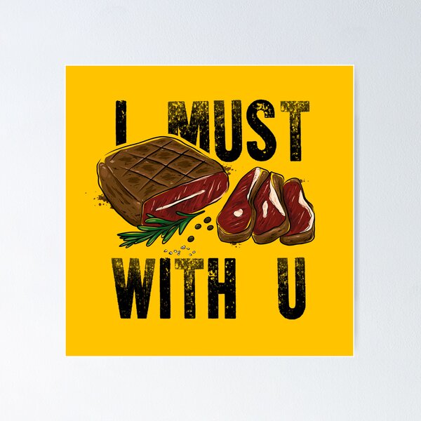 Item preview, I Must STEAK With You designed and sold by melsmoon.