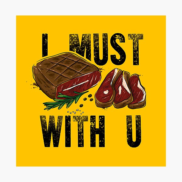 Item preview, I Must STEAK With You designed and sold by melsmoon.