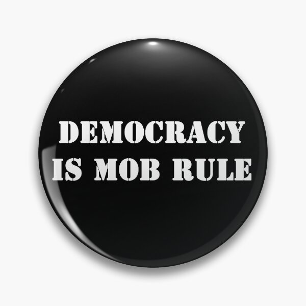 Item preview, Democracy is mob rule designed and sold by ValentinaHramov.