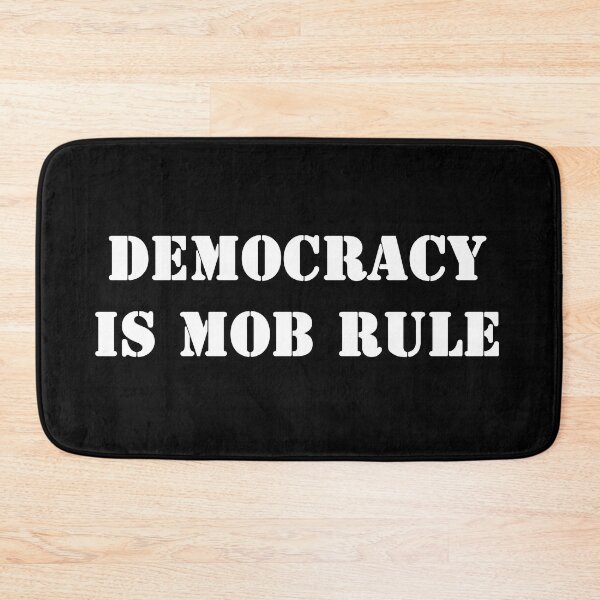 Item preview, Democracy is mob rule designed and sold by ValentinaHramov.