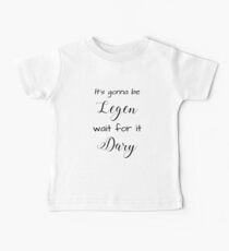 Legendary - Barney Stinson - How I met your mother Baby Tee