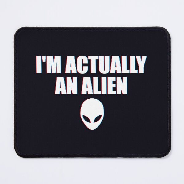 Item preview, I'm actually an alien funny sarcastic designed and sold by SweetLog.