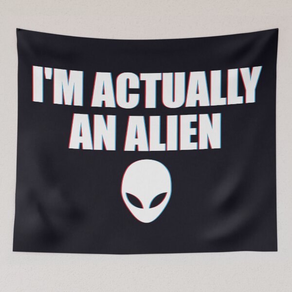 Item preview, I'm actually an alien funny sarcastic designed and sold by SweetLog.