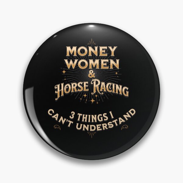 Item preview, Money Women and Horses. 3 Things I Can't Understand designed and sold by No1Equestrian.
