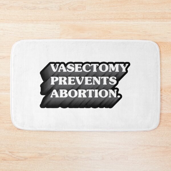 Item preview, Vasectomy Prevents Abortion designed and sold by okayman.