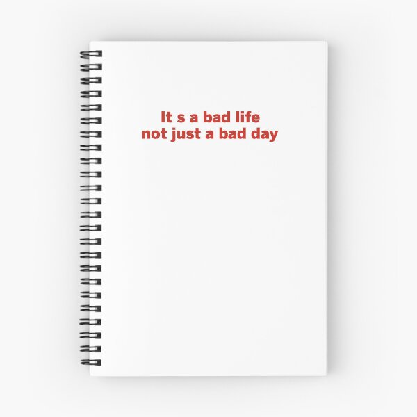 Item preview, It's a bad life not just a bad day designed and sold by margeretelser.