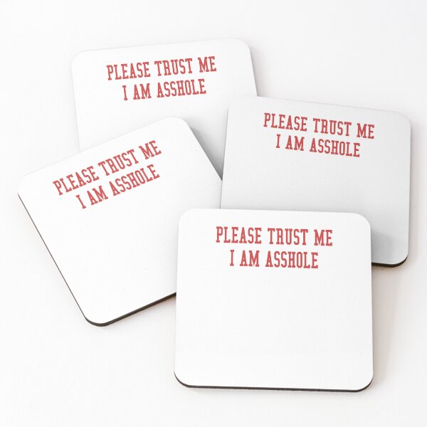 Item preview, Please trust me I am asshole designed and sold by margeretelser.