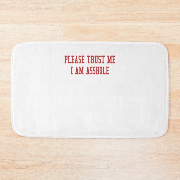 Item preview, Please trust me I am asshole designed and sold by margeretelser.