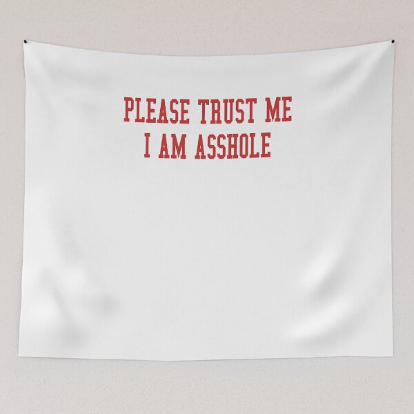 Item preview, Please trust me I am asshole designed and sold by margeretelser.
