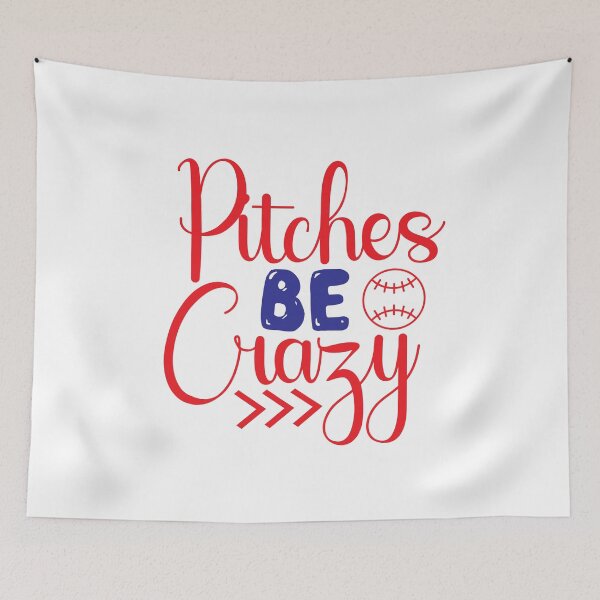 Item preview, Baseball lover Quotes Pitches Be Crazy designed and sold by remonss.