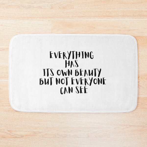 Item preview, Everything has its own beauty  but not everyone can see designed and sold by Erflox.
