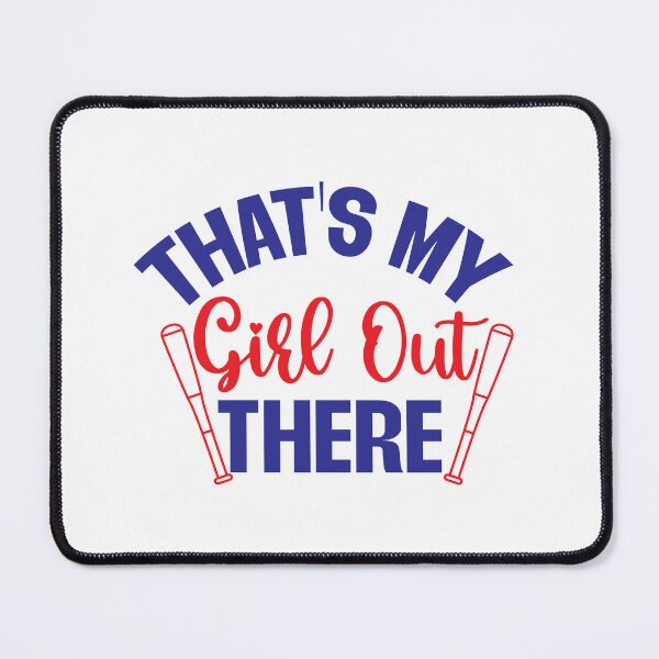 Item preview, Baseball lover Quotes :That's My Girl Out There designed and sold by remonss.