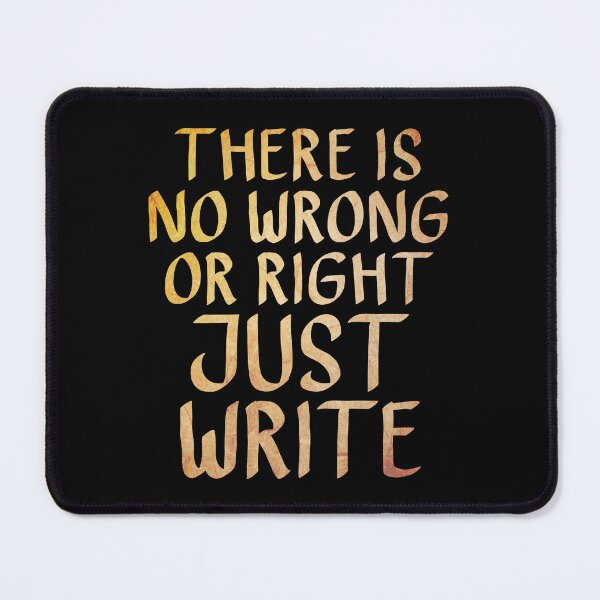 Item preview, There is no Wrong or Right, Just Write designed and sold by ACC .