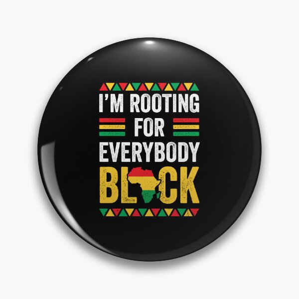 Item preview, I'm Rooting For Everybody Black Clothes Gift Afro American designed and sold by haselshirt.