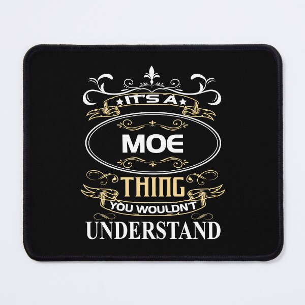 Item preview, Moe Name Shirt It's A Moe Thing You Wouldn't Understand designed and sold by AshToanTran.