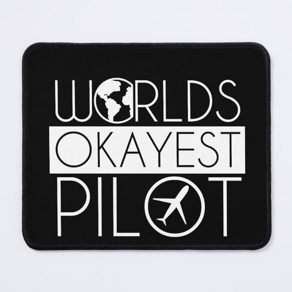 Item preview, Worlds Okayest Pilot designed and sold by vooART.