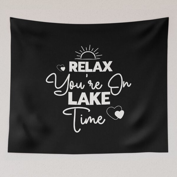 Item preview, Relax you're on lake time designed and sold by pnkpopcorn.