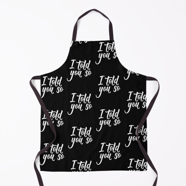 Item preview, I Told You So Political Statement designed and sold by PeachesMommy.