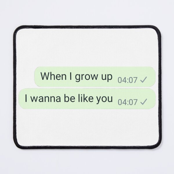 Item preview, When I grow up I want to be like you designed and sold by centlia.