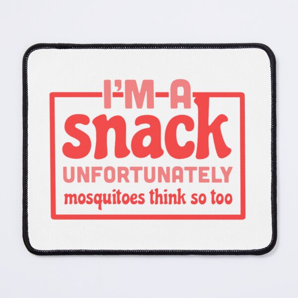 Item preview, I'm A Snack For Mosquitoes designed and sold by radiantdark.