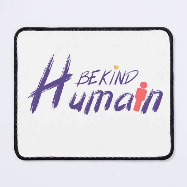 Item preview, Be kind Humain designed and sold by sbe-zone.