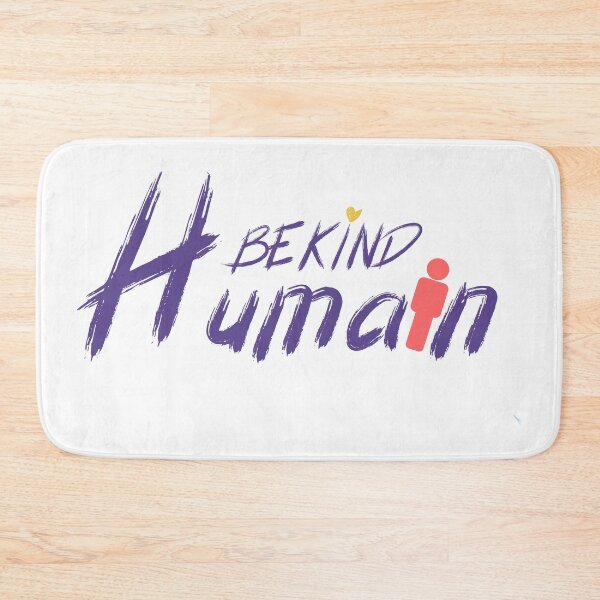 Item preview, Be kind Humain designed and sold by sbe-zone.