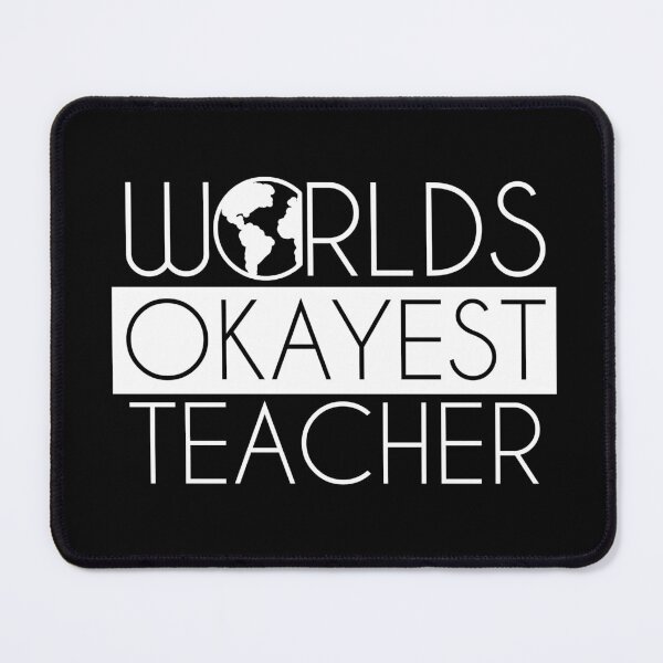 Item preview, Worlds Okayest Teacher designed and sold by vooART.
