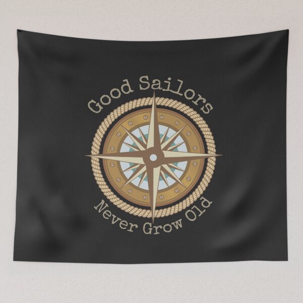 Item preview, Good Sailors Never Grow Old   designed and sold by TheRightHonMP.