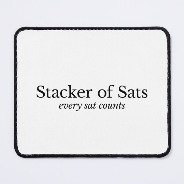 Item preview, Stacker of Sats - every sat counts (Bitcoin / Typographic Edition) designed and sold by NautilusMare.