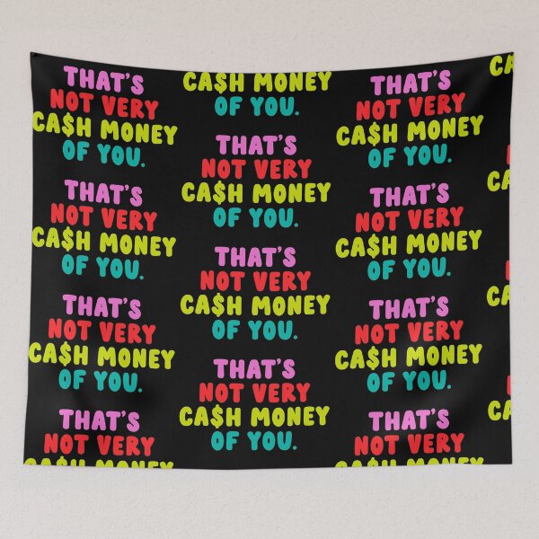 Item preview, That’s not very cash money of you designed and sold by taylor-lang.
