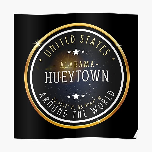 "Hueytown City Alabama Souvenir Hueytown Coordinates" Poster for Sale