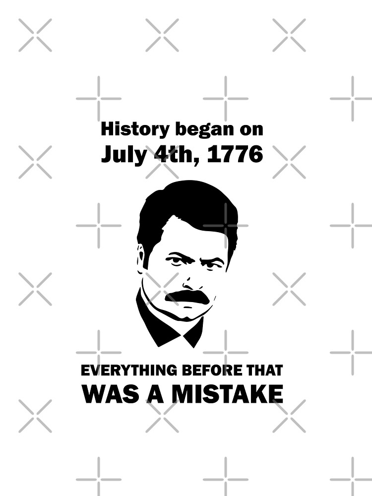 Ron Swanson History Began In 1776