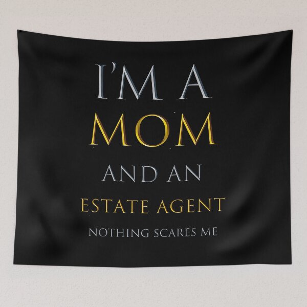 Item preview, I am a mom and an estate agent nothing scares me - funny job quotes designed and sold by pat227jc.