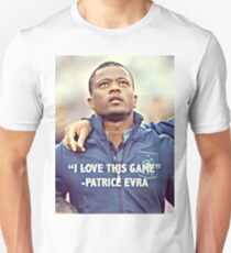 Patrice Evra - I Love This Game Unisex T-Shirt