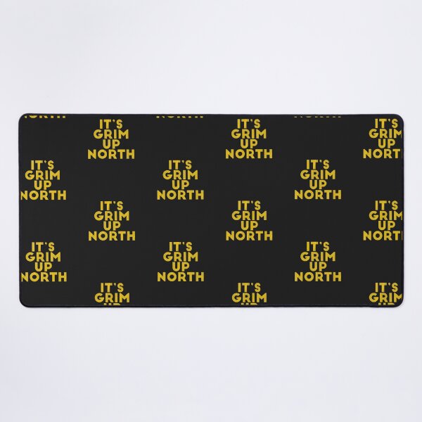 Item preview, Its Grim Up North designed and sold by art-fox.